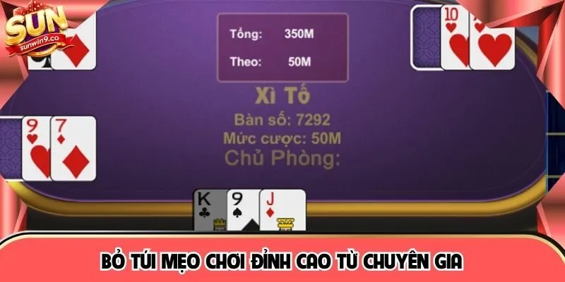 Bỏ túi mẹo chơi đỉnh cao từ chuyên gia