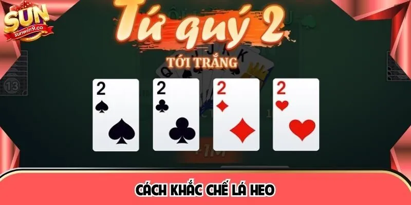 Cách khắc chế lá heo