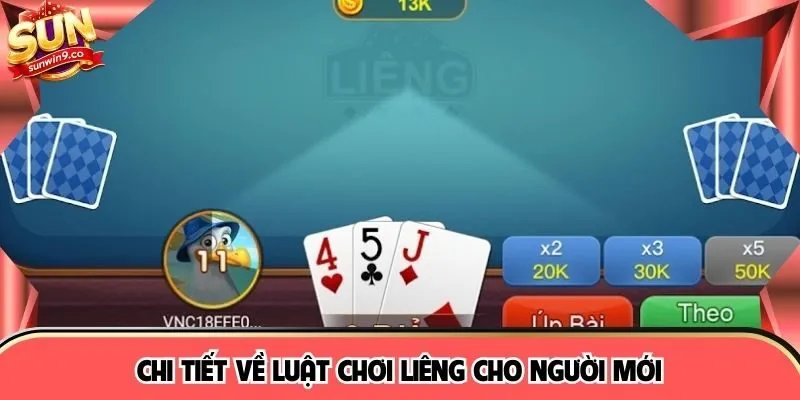Chi tiết về luật chơi Liêng cho người mới