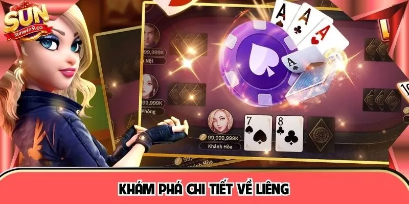 Khám phá chi tiết về Liêng