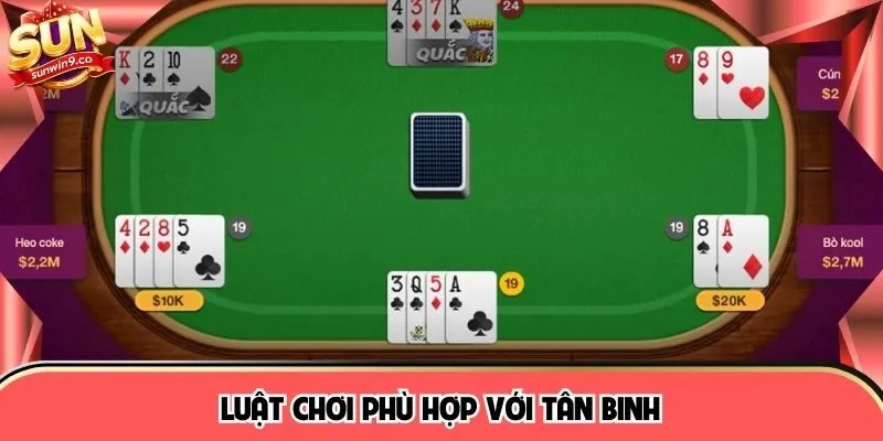 Luật chơi phù hợp với tân binh